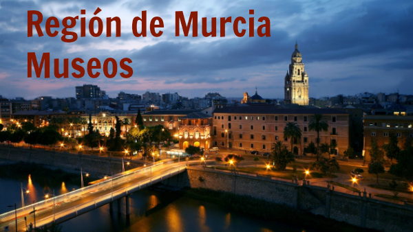 Museos de la Región de Murcia